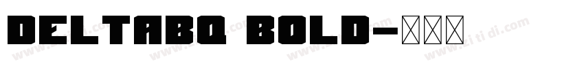 DeltaBQ Bold字体转换